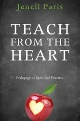 Book cover of Teach from the Heart by Jenell Paris