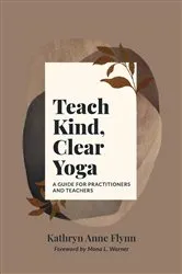 Book cover of Teach Kind, Clear Yoga by Unknown
