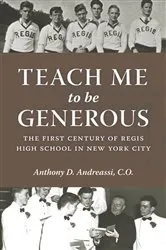 Book cover of Teach Me to Be Generous by Anthony D. Andreassi