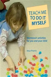 Book cover of Teach Me to Do It Myself by Maja Pitamic