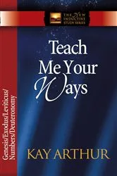 Book cover of Teach Me Your Ways by Kay Arthur