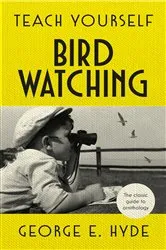 Book cover of Teach Yourself Bird Watching by GE Hyde