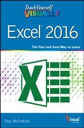 Book cover of Teach Yourself VISUALLY Excel 2016 by Paul McFedries
