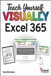 Book cover of Teach Yourself VISUALLY Excel 365 by Paul McFedries