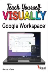 Book cover of Teach Yourself VISUALLY Google Workspace by Guy Hart-Davis