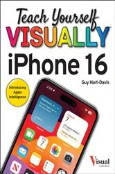 Book cover of Teach Yourself VISUALLY iPhone 16 (16th ed.) by Guy Hart-Davis