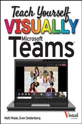 Book cover of Teach Yourself VISUALLY Microsoft Teams by Matt Wade