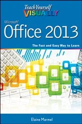 Book cover of Teach Yourself VISUALLY Office 2013 by Elaine Marmel