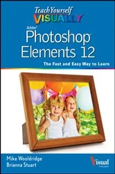 Book cover of Teach Yourself VISUALLY Photoshop Elements 12 by Mike Wooldridge