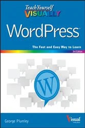 Book cover of Teach Yourself VISUALLY WordPress (3rd ed.) by George Plumley