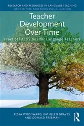 Book cover of Teacher Development Over Time by Tessa Woodward