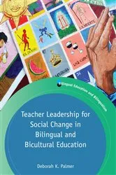 Book cover of Teacher Leadership for Social Change in Bilingual and Bicultural Education by Deborah Palmer