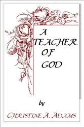 Book cover of Teacher of God by Adams, Christine, A.