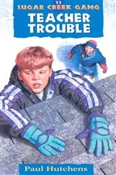 Book cover of Teacher Trouble by Paul Hutchens