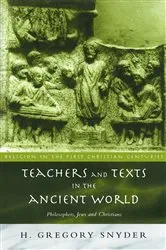 Book cover of Teachers and Texts in the Ancient World by H. Greg Snyder