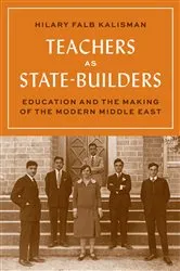 Book cover of Teachers as State-Builders by Hilary Falb Kalisman