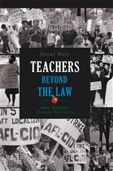 Book cover of Teachers Beyond the Law by Oscar Weil