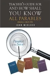 Book cover of Teacher's Guide for And How Shall You Know All Parables by John Wedlock