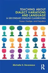 Book cover of Teaching About Dialect Variations and Language in Secondary English Classrooms by Unknown