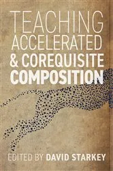 Book cover of Teaching Accelerated and Corequisite Composition by David Starkey