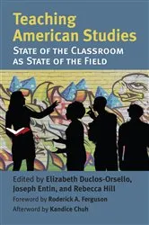 Book cover of Teaching American Studies by Elizabeth A. Duclos-Orsello