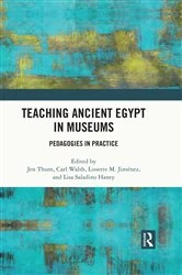 Book cover of Teaching Ancient Egypt in Museums by Jen Thum