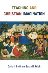Book cover of Teaching and Christian Imagination by Unknown