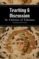 Book cover of Teaching and Discussion by St. Orsisius of Tabenna