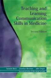 Book cover of Teaching and Learning Communication Skills in Medicine (2nd ed.) by Suzanne Kurtz