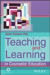 Book cover of Teaching and Learning in Counselor Education by Javier Cavazos Vela