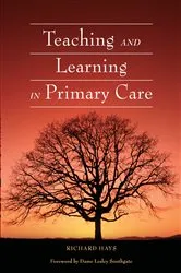 Book cover of Teaching and Learning in Primary Care by Richard Hays