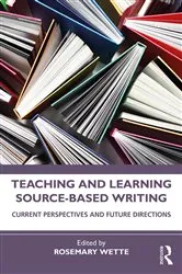 Book cover of Teaching and Learning Source-Based Writing by Rosemary Wette
