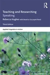 Book cover of Teaching and Researching Speaking (3rd ed.) by Rebecca Hughes