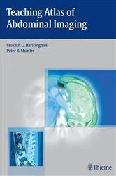 Book cover of Teaching Atlas of Abdominal Imaging by Mukesh G. Harisinghani