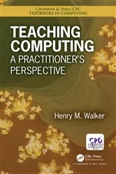 Book cover of Teaching Computing by Henry M. Walker