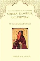 Book cover of Teaching Concerning the view of Origen, Evagrius, and Didymas by St. Barsanuphius the Great