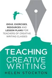 Book cover of Teaching Creative Writing by Helen Stockton
