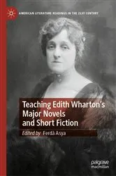 Book cover of Teaching Edith Wharton’s Major Novels and Short Fiction by Ferdâ Asya