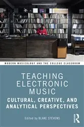 Book cover of Teaching Electronic Music by Blake Stevens