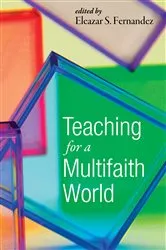 Book cover of Teaching for a Multifaith World by Eleazar S. Fernandez