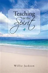 Book cover of Teaching in the Spirit by Willie Jackson