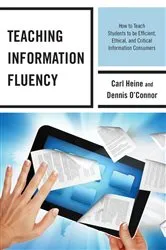 Book cover of Teaching Information Fluency by Carl Heine