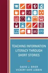 Book cover of Teaching Information Literacy through Short Stories by David Brier