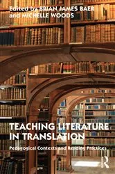 Book cover of Teaching Literature in Translation by Brian James Baer