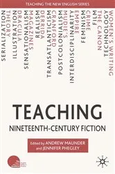 Book cover of Teaching Nineteenth-Century Fiction by A. Maunder