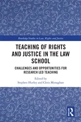 Book cover of Teaching of Rights and Justice in the Law School by Stephen Hurley