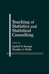 Book cover of Teaching of Statistics and Statistical Consulting by Jagdish S. Rustagi