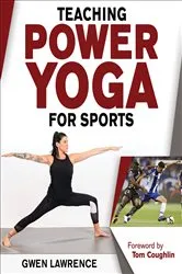 Book cover of Teaching Power Yoga for Sports by Gwen Lawrence