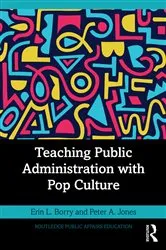 Book cover of Teaching Public Administration with Pop Culture by Erin L. Borry