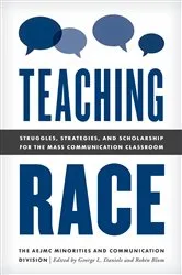 Book cover of Teaching Race by The AEJMC Minorities and Communication Division